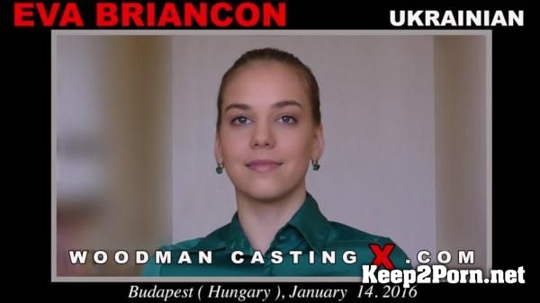Anal video "Casting with Anal sex" with Eva Briancon [SD 480p] PierreWoodman, WoodmanCastingX