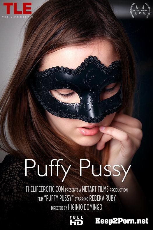 Rebeka Ruby starring in Porno: Puffy Pussy 2 [MP4 / FullHD] TheLifeErotic