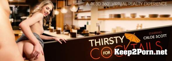 Chloe Scott (Thirsty for COCKtails) [Oculus Rift, Vive] (MP4, 4K UHD, VR) Virtual Reality