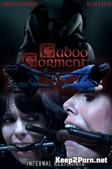 Alana Cruise & Lexi Foxy (Taboo Torment / 20.07.2018) (MP4 / HD) InfernalRestraints