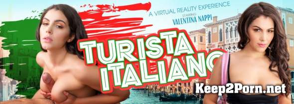 Valentina Nappi (Turista Italiano / 24.08.2018) [Oculus] (UltraHD 4K / MP4) Virtual Reality