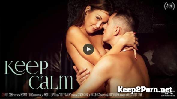 Cindy Shine & Nick Ross / Keep Calm (11.11.2018) [1080p / Video] SexArt