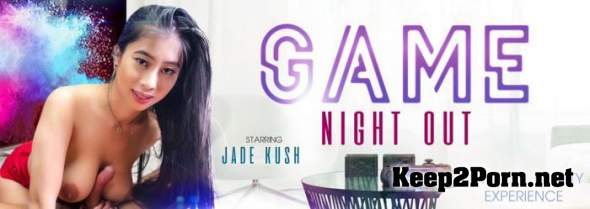 Jade Kush (Game Night Out / 21.12.2018) [Oculus] (UltraHD 4K / MP4) Virtual Reality