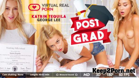 Katrin Tequila (Post Grad) [Oculus Rift, Vive] (UltraHD 2K / VR) VirtualRealPorn