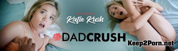 Katie Kush - Fondled And Fucked By Stepdad (HD / Video) TeamSkeet, DadCrush