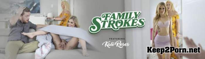Kali Roses - Try This Stepsis Cooch On For Size (Teen, FullHD 1080p) TeamSkeet, FamilyStrokes