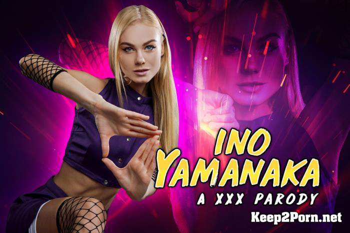 Nancy A - Naruto: Ino Yamanaka A XXX Parody (07.06.2019) [Smartphone, Mobile] (HD / MP4) vrcosplayx