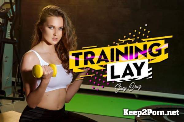Stacy Cruz (Training Lay, 27.05.2019) [Oculus Rift, Vive] (MP4 / UltraHD 4K) BaDoinkVR