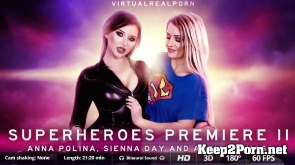 Anna Polina & Sienna Day (Superheroes premiere II / 21.03.2016) [Oculus] (UltraHD 2K / MP4) VirtualRealPorn