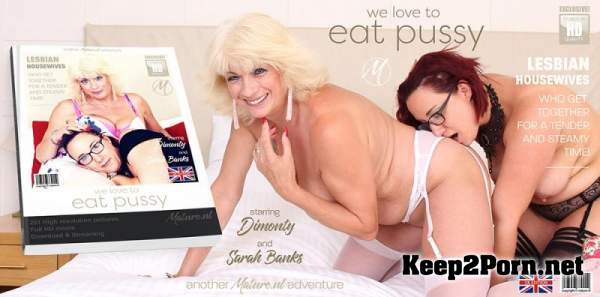 Dimonty (EU) (60), Sara Banks (EU) (34) - These pussy eating housewives sure have found each other / 13495 [SD 400p] Mature.nl