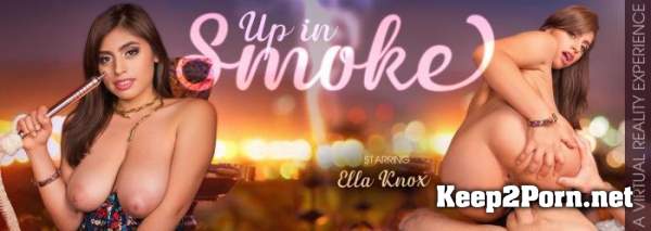 Ella Knox (Up In Smoke / 05.02.2019) [Oculus Rift, Vive] [UltraHD 4K 3072p] Virtual Reality