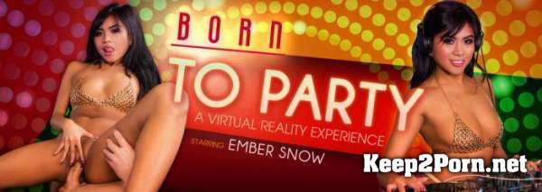 Ember Snow (Born to Party / 19.02.2019) [Oculus Rift, Vive] (VR, UltraHD 4K 3072p) Virtual Reality