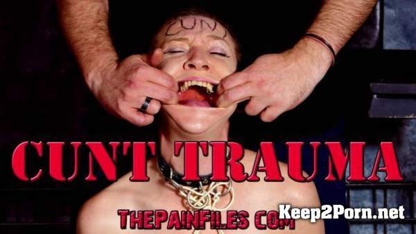 Cunt Trauma [1080p / BDSM] ThePainFiles