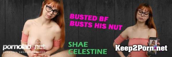 Shae Celestine - Busted BF Busts His Nut (06.03.2020) [FullHD 1080p] TeenTugs, TugPass