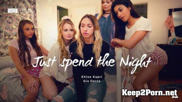 Khloe Kapri, Gia Derza (True Lesbian - Just Spend the Night) [544p / Lesbians] GirlsWay