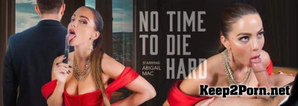 Abigail Mac (No Time to Die Hard / 03.04.2020) [Smartphone, Mobile] (HD / MP4) VRBangers