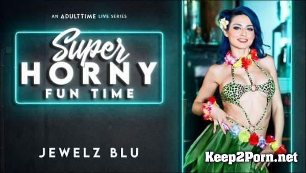 Jewelz Blu - Super Horny Fun Time (20.04.20) [544p / Video] AdultTime
