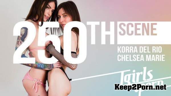 Chelsea Marie & Korra Del Rio / 250th Scene: Chelsea & Korra! (12-05-2020) (MP4 / FullHD) TGirls.Porn