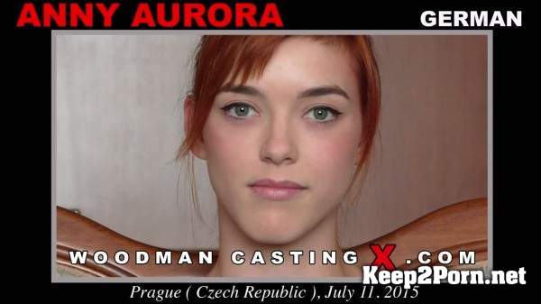 Anny Aurora (* Updated * / Casting X 149 / 11.10.2015) (Anal, UltraHD 4K 2160p) WoodmanCastingX, PierreWoodman