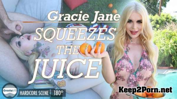 Gracie Jane Squeezes The Juice! (13-08-2020) [Oculus Rift, Vive] (VR, UltraHD 2K 1920p) GroobyVR