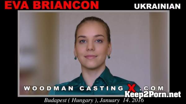 Eva Briancon Casting *Updated* (MP4, UltraHD 4K, Fisting) WoodmanCastingX