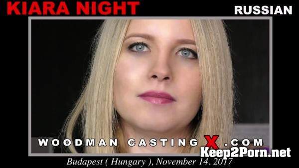 Kiara Night Casting 4K (MP4, UltraHD 4K, Anal) WoodmanCastingX