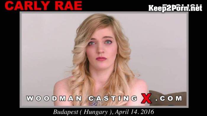 Carly Rae - Casting X 160 *UPDATED* [1080p / Anal] WoodmanCastingX, PierreWoodman