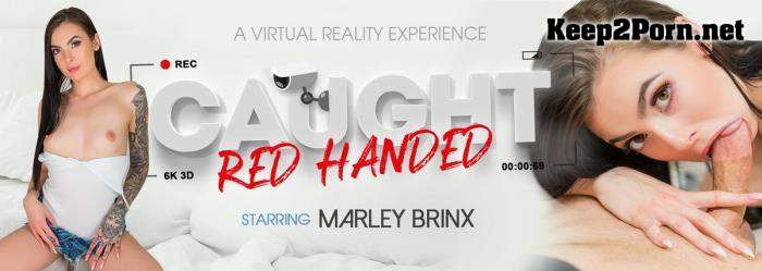 Marley Brinx - Caught Red Handed [Oculus Rift, Vive] (VR, UltraHD 2K 2048p) VRBangers