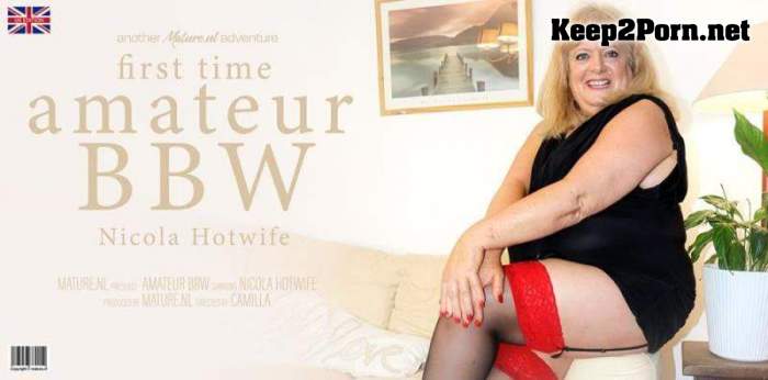 Nicola Hotwife (EU) (57) - First Timer Nicola Hotwife is an amateur BBW that goes all the way / 14079 (MP4 / SD) Mature.nl