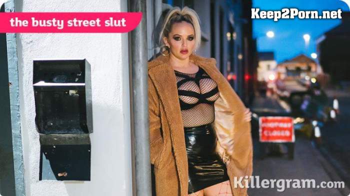 Louise Lee (The Busty Street Slut / 03.04.21) (FullHD / MP4) UKStreetWalkers, Killergram
