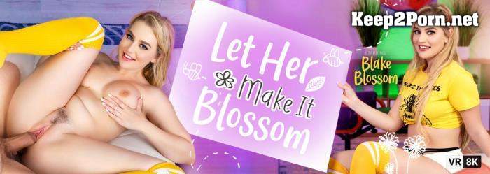 Blake Blossom (Let Her Make It Blossom / 28.05.2021) [Oculus Rift, Vive] [1920p / VR] VRBangers