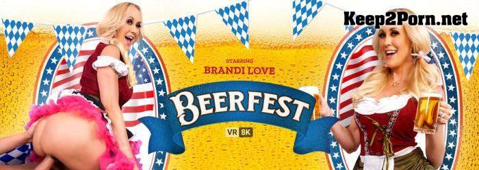 Brandi Love (Beerfest / 09.07.2021) [Oculus Rift, Vive] (VR, UltraHD 2K 1920p) VRBangers
