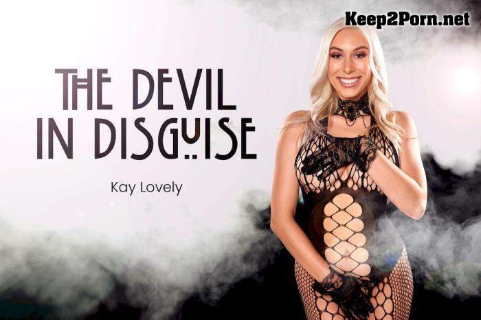 Kay Lovely (The Devil In Disguise / 17.09.2021) [Oculus Rift, Vive] (MP4, UltraHD 4K, VR) BaDoinkVR