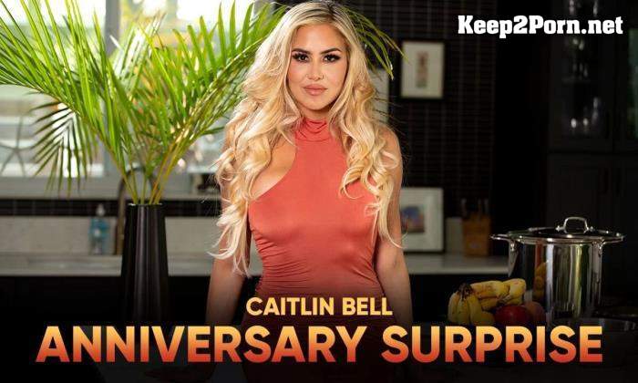 Caitlin Bell (Anniversary Surprise / 20.09.2021) [Oculus Rift, Vive] (MP4 / UltraHD 2K) 