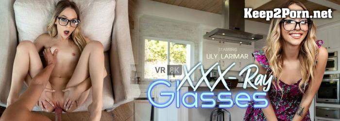 Lily Larimar (XXX-Ray Glasses / 15.10.2021) [Oculus Rift, Vive] [3072p / VR] VRBangers