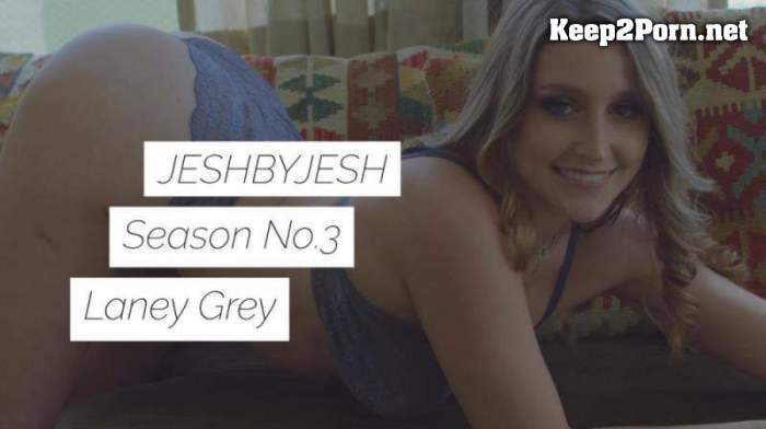 Laney Grey (Season 3) (MP4, FullHD, Video) JeshByJesh