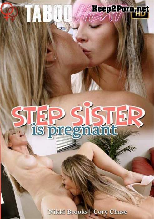 Nikki Brooks, Cory Chase (Step Sister Is Pregnant / Parts 1-3) [1080p / Lesbians] TabooHeat