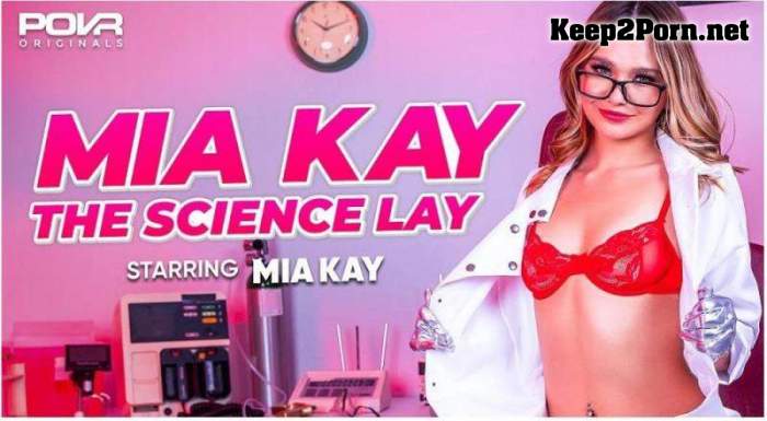 Mia Kay (The Science Lay) [Smartphone, Mobile] (MP4, FullHD, VR) POVR