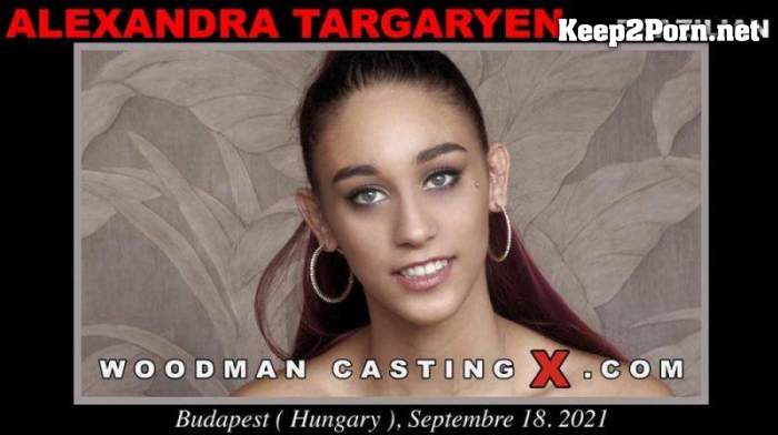 Alexandra Targaryen (Casting Hard *Updated*) (MP4, FullHD, Anal) WoodmanCastingX