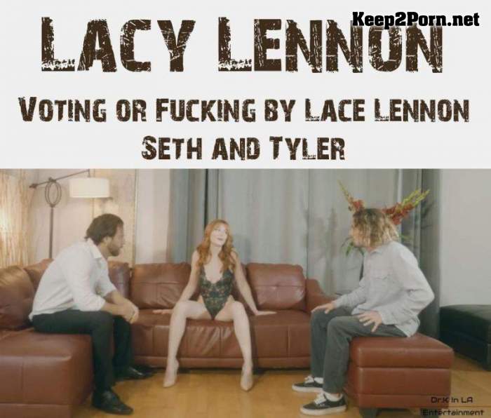 Lacy Lennon (Voting or Fucking by Lace Lennon Seth and Tyler Nixon / 19.12.2020) (Video, FullHD 1080p) PornHub, PornHubPremium, Dr.K In LA