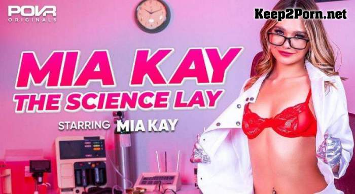 Mia Kay (Mia Kay The Science Lay / 17.11.2021) [Oculus Rift, Vive] [3600p / VR] POVR Originals, POVR