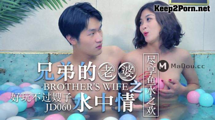 Zhi Hua - Brother's wife is in love in the water. It's fun, but sister-in-law. Enjoy the joy of fish and water [JD060] [uncen] (Video, FullHD 1080p) Jingdong