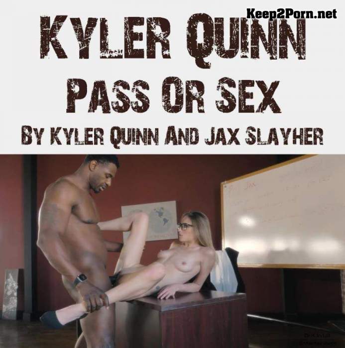 Kyler Quinn (Pass Or Sex By Kyler Quinn And Jax Slayher / 03.05.2021) (MP4 / FullHD) PornHub, PornHubPremium, Dr.K In LA