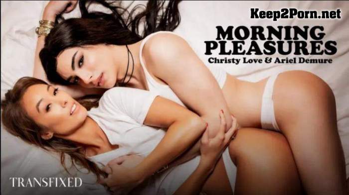 Ariel Demure & Christy Love (Morning Pleasures) [FullHD 1080p] Transfixed, AdultTime