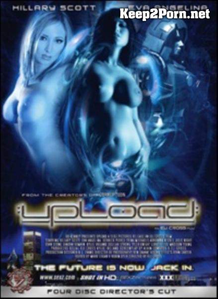 Upload (Director's Cut) [2007] [DVDRip / Big Tits] Sex Z Pictures, Eli Cross