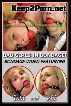 Tobi, Rhiannon - Bad Girls In Bondage! - SPI-164 (SD / AVI) Shadowplay Imaging