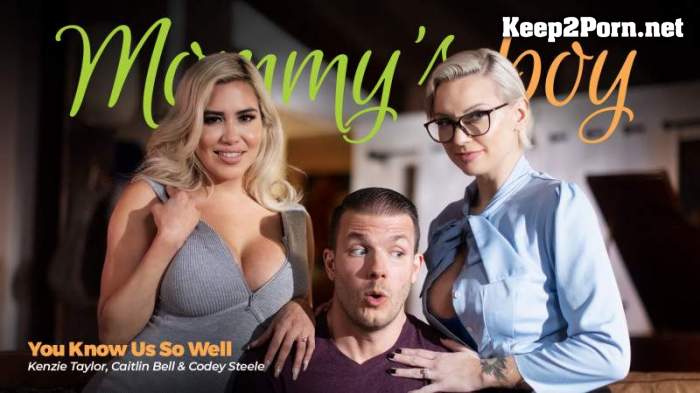 Kenzie Taylor, Caitlin Bell (You Know Us So Well) (MP4 / FullHD) MommysBoy, AdultTime