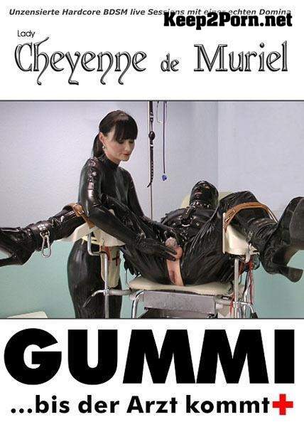 Cheyenne de Muriel - Gummi... bis der Arzt kommt! [FullHD 1080p] Empress-Empire, Amator.org