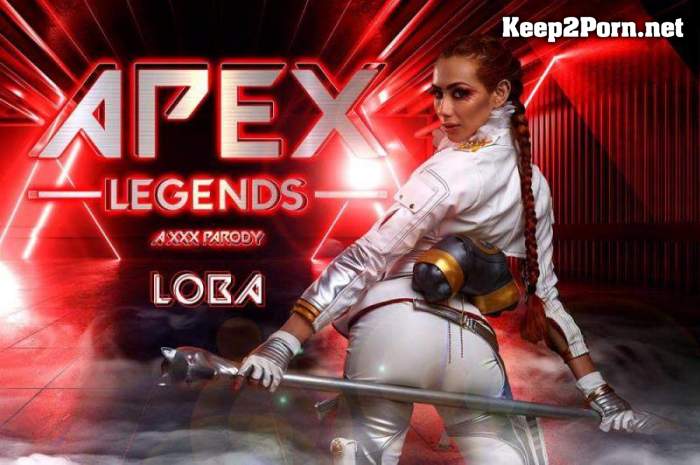 Veronica Leal (Apex Legends: Loba A XXX Parody / 09.06.2022) [Oculus Rift, Vive] (UltraHD 4K / VR) VRCosplayX