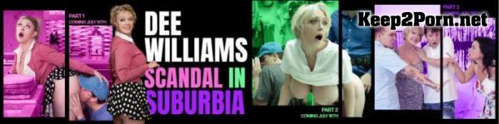 Dee Williams - Scandal in Suburbia: Part 1 (14.07.22) (Fetish, UltraHD 4K 2160p) AnalMom, MYLF